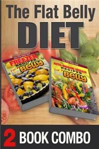 Auto-Immune Disease Recipes for a Flat Belly & Freezer Recipes for a Flat Belly: 2 Book Combo