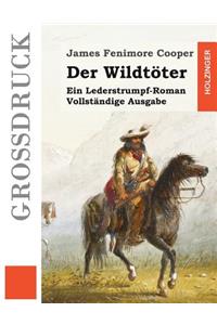 Der Wildtöter (Großdruck)