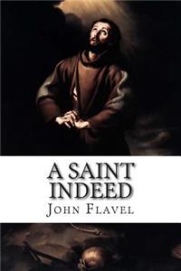 A Saint Indeed