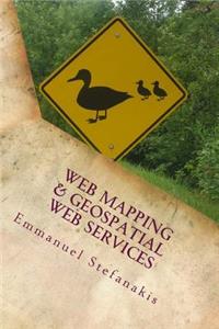 Web Mapping and Geospatial Web Services