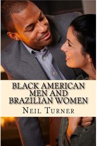 Black American Men and Brazilian Women