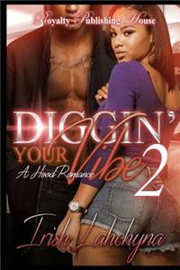 Diggin' Your Vibe 2