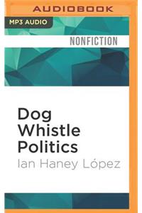 Dog Whistle Politics