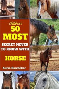 50 Most Secret Never To Know With Horse