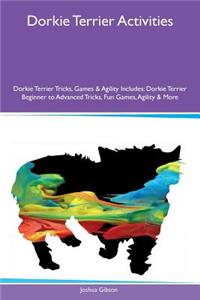 Dorkie Terrier Activities Dorkie Terrier Tricks, Games & Agility Includes
