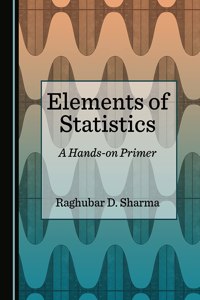 Elements of Statistics: A Hands-On Primer