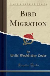 Bird Migration (Classic Reprint)