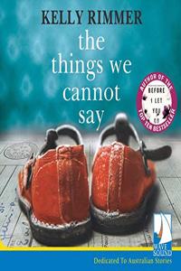 THINGS WE CANNOT SAY