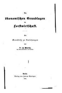 Die ökonomischen Grundlagen der Forstwirtschaft