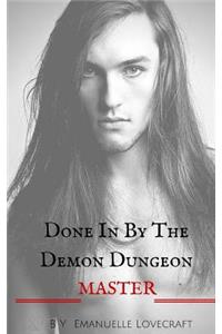 Done In By The Demon Dungeon Master