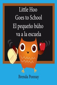 Little Hoo goes to school / El pequeño búho va a la escuela