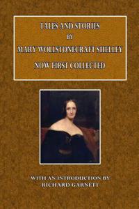 Tales and Stories by Mary Wollstonecraft Shelley