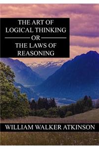 Art of Logical Thinking or The Laws of Reasoning