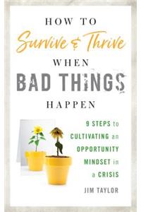 How to Survive and Thrive When Bad Things Happen