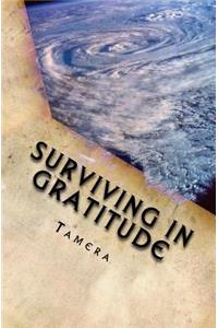 Surviving in Gratitude