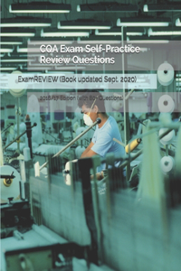 CQA Exam Self-Practice Review Questions 2016/17 Edition