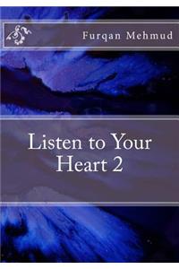 Listen to Your Heart 2