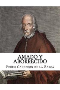 Amado y aborrecido