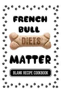 French Bull Diets Matter
