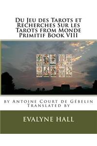 Du Jeu des Tarots et Recherches Sur les Tarots