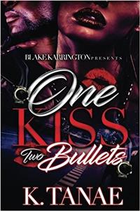 One Kiss Two Bullets