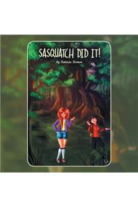 Sasquatch Did It