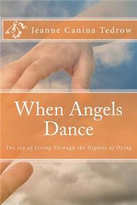 When Angels Dance