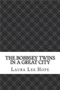 The Bobbsey Twins in a Great City