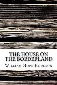 The House on the Borderland