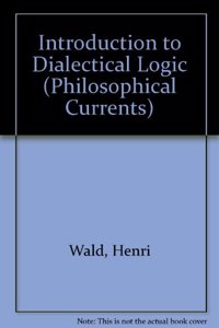 Introduction to Dialectical Logic