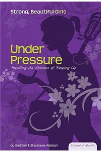 Under Pressure: Handling the Stresses of Keeping Up