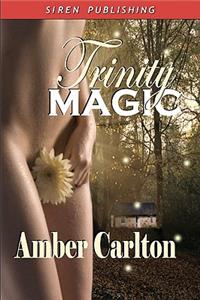 Trinity Magic (Siren Publishing)
