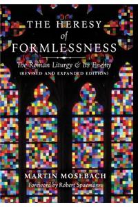 The Heresy of Formlessness