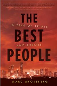 Best People: A Tale of Trials and Errors