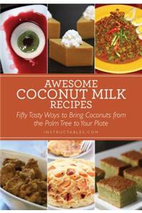 Awesome Coconut Milk Recipes