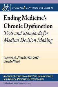 Ending Medicine's Chronic Dysfunction