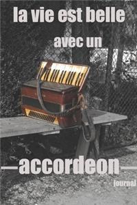 la vie est belle avec un accordeon journal