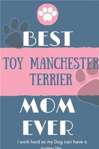 Best Toy Manchester Terrier Mom Ever Notebook Gift