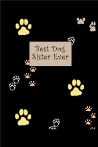 Best Dog Sister Ever Notebook Birthday Gift