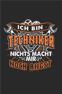 Ich Bin Techniker Nichts Macht Mir Noch Angst