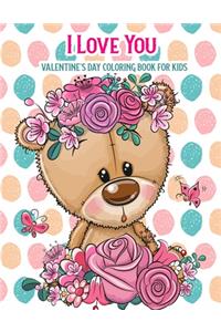I Love You Valentine's Day Coloring Book For Kids