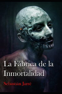 fábrica de la inmortalidad