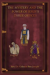 Mystery and the Power of Jesus's Three Offices