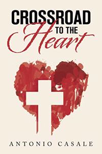 Crossroad to the Heart