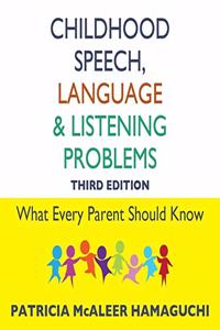 Childhood Speech, Language, and Listening Problems, 3rd Edition Lib/E