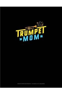 Trumpet Mom