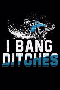 I Bang Ditches
