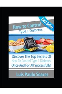 How to control type 1 diabetes