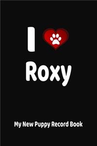 I Love Roxy My New Puppy Record Book