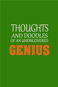 Thoughts and Doodles Of An Undiscovered Genius
